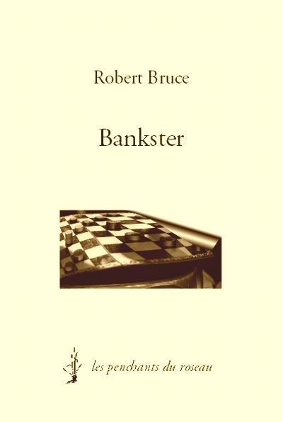 Bankster de Robert Bruce | Bankster | Scoop.it