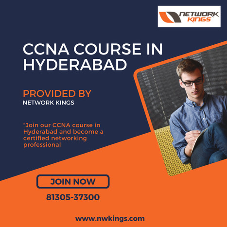 Best CCNA Course in Hyderabad | Learn courses CCNA, CCNP, CCIE, CEH, AWS. Directly from Engineers, Network Kings is an online training platform by Engineers for Engineers. | Scoop.it