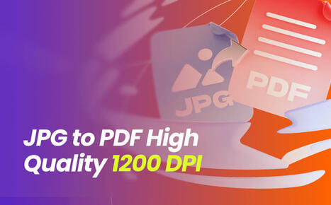 3 Ways to Convert JPG to PDF in High Quality 1200 DPI Easily | SwifDoo PDF | Scoop.it