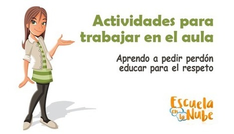 Actividades para clase: Aprendo a pedir perdón, educar para el respeto | Educapeques Networks. Portal de educación | Scoop.it