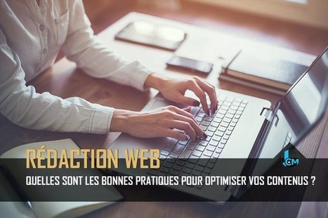 Rédaction web : Les bonnes pratiques pour optimiser votre contenu | Social media | Scoop.it