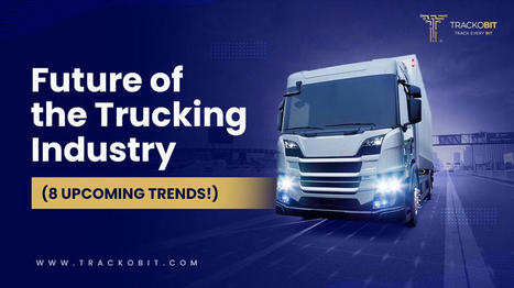 What is the Future of Trucking Industry? it's Trends 2023 | Technology | Scoop.it