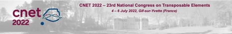 23rd National Congress on Transposable elements (CNET) July 4th-6th | I2BC Paris-Saclay | Scoop.it