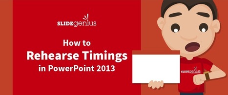 How to Rehearse Timings in PowerPoint 2013 | Digital Presentations in Education | Scoop.it