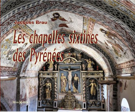 Les Chapelles Sixtines des Pyrénées : dédicaces de Jacques Brau à Arreau le 27 juin | Vallées d'Aure & Louron - Pyrénées | Scoop.it