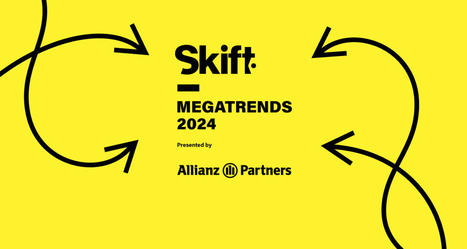 Skift's Travel Megatrends 2024 | Innovation and trends in tourism | Scoop.it