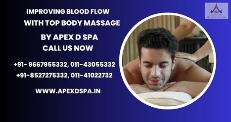 Regulating blood pressure with top full Body Massage in delhi | Full Body Massage Service in South delhi | Scoop.it