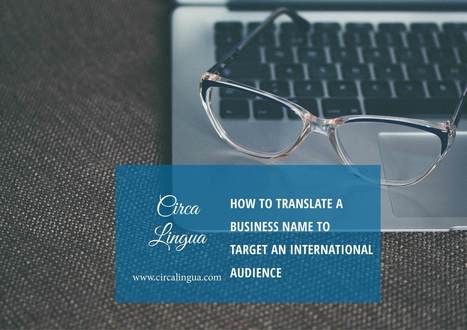 How to translate a business name to target an international audience  | NOTIZIE DAL MONDO DELLA TRADUZIONE | Scoop.it