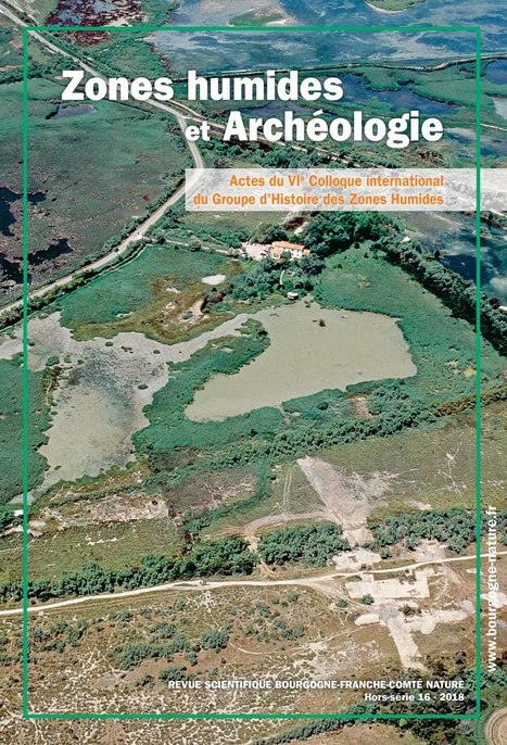 Zones humides et archéologie | Biodiversité | Scoop.it