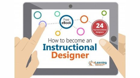 The Free eBook: How To Become An Instructional Designer - eLearning Industry | Information and digital literacy in education via the digital path | Scoop.it