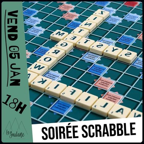 Jézeau : Soirée Scrabble et jeux, vendredi 05 janvier à la Soulane | Vallées d'Aure & Louron - Pyrénées | Scoop.it