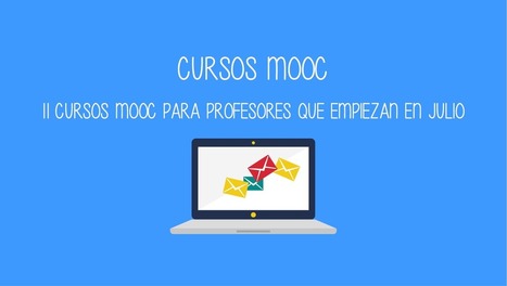 11 cursos MOOC para profesores que empiezan en julio • cristic | EduHerramientas 2.0 | Scoop.it