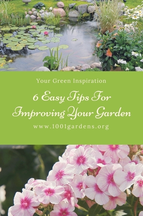 Our 6 Easy Tips For Improving Your Garden | 1001 Gardens ideas ! | Scoop.it
