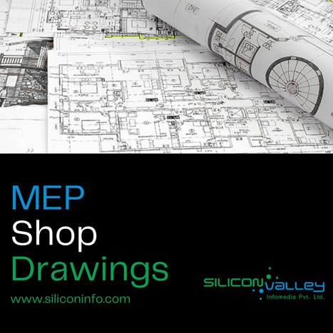 Outsource MEP Shop Drawings – MEP Drafting Services Provider - Arizona | CAD Services - Silicon Valley Infomedia Pvt Ltd. | Scoop.it