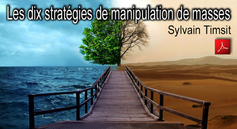 Les dix stratégies de manipulation de masses | Ces infos qui nous font du bien | Scoop.it