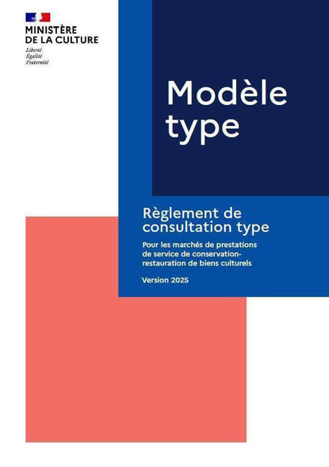 R&egrave;glement de consultation type pour les march&eacute;s de prestations de service de conservation-restauration de biens culturels, 2026&nbsp; | Veille juridique du CDG13 | Scoop.it