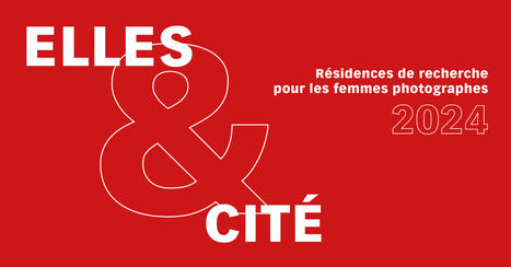 Programme 2024 - Femmes photographes - Elles & Cité | Photo Press Review | Scoop.it