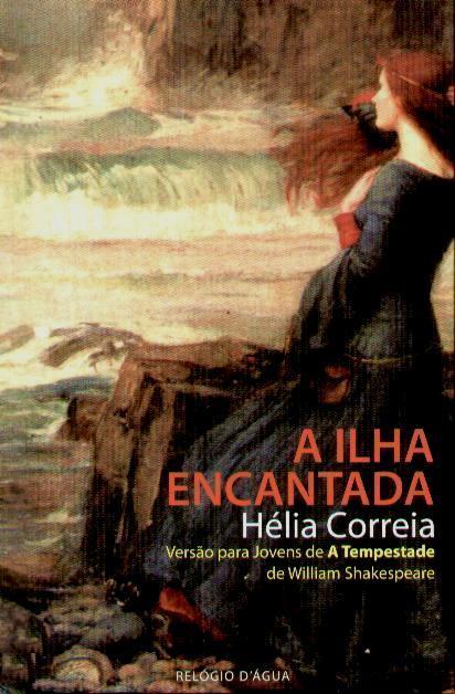 A Ilha Encantada- Hélia Correia /Shakespeare | LIVROS e LEITURA(S) | Scoop.it