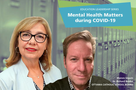 Congratulations to @manon_seguin  & @drRichardBolduc  for being featured on The Learning Partnership website with a focus on Mental Health during the Pandemic #ocsb #ocsbBeWell | iGeneration - 21st Century Education (Pedagogy & Digital Innovation) | Scoop.it