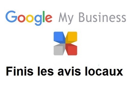Les pages Google My Business n'afficheront plus les avis locaux - Arobasenet.com | Going social | Scoop.it