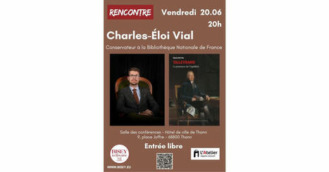 Rencontre Charles-Éloi Vial Conservateur à la Bibliothèque Nationale de France , Exposition à Thann - Hôtel de ville : dates, horaires, tarifs | Revue de presse : École nationale des chartes | Scoop.it