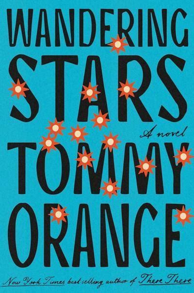 Fiction: Wandering Stars by Tommy Orange – The Native American story is painfully alive in an impressive second novel that moves from 19th-century massacres to present-day Oakland | Writers & Books | Scoop.it