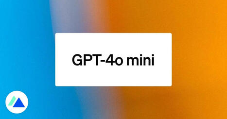 GPT-4o mini : 5 choses à savoir sur le nouveau modèle d’IA de ChatGPT | Ressources Community Manager | Scoop.it