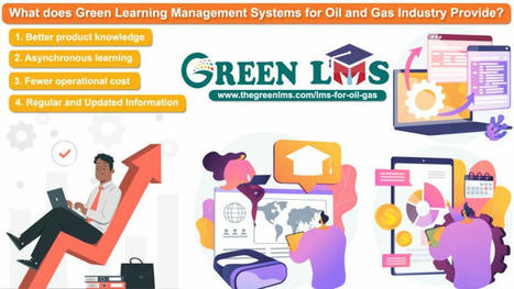 What does Green Learning Management Systems for Oil and Gas Industry Provide? | shoppingcenteradda | Scoop.it