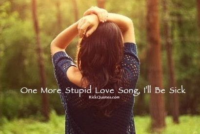 One More Stupid Love Song Rick Quotes Love