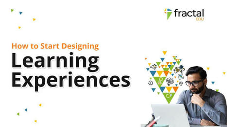 How to Start Designing Learning Experiences | Daily Magazine | Scoop.it