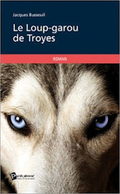Le loup-garou de Troyes | Loup | Scoop.it