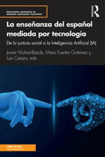 La enseñanza del español mediada por tecnología | de la justicia social a la Inteligencia Artificial | ELE y TRIC | Scoop.it