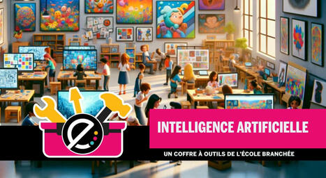 Intelligence artificielle (IA) pour l'éducation : outils et ressources - École branchée | ASTUTICE EN FLE | Scoop.it