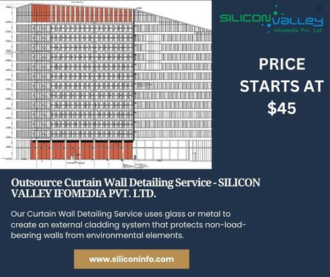 Outsource Curtain Wall Detailing Service Firm | CAD Services - Silicon Valley Infomedia Pvt Ltd. | Scoop.it