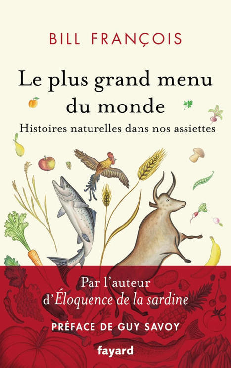 Le plus grand menu du monde, Bill François | Fayard | Créativité et territoires | Scoop.it
