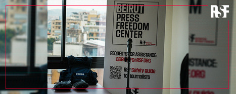 Centre régional RSF pour la liberté de la presse à Beyrouth: un an au plus près des besoins des journalistes | DocPresse ESJ Lille | Scoop.it