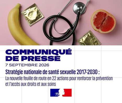Sant&eacute; sexuelle : le Gouvernement d&eacute;voile une nouvelle feuille de route | Actualit&eacute;s VIH, h&eacute;patites, IST, sant&eacute; sexuelle | Scoop.it