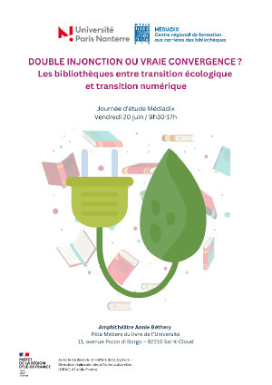 Journée d'étude "Double injonction ou vraie convergence ? Les bibliothèques entre transition écologique et transition numérique" - Mediadix | La Bibliothèque de l'École nationale des chartes-PSL vous accompagne dans la préparation aux concours | Scoop.it