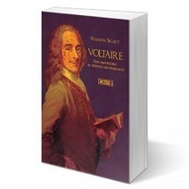 Voltaire - Une imposture au service des puissants | EXPLORATION | Scoop.it
