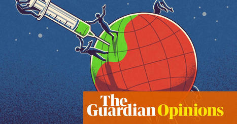 The G7 must push for global vaccination. Here’s how it could do it | Coronavirus | The Guardian | International Economics: IB Economics | Scoop.it