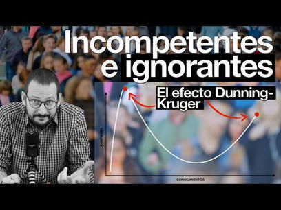 Efecto Dunning-Kruger que explica el cuñadismo, el negacionismo o... Twitter | Mikel Agirregabiria | APRENDIZAJE | Scoop.it