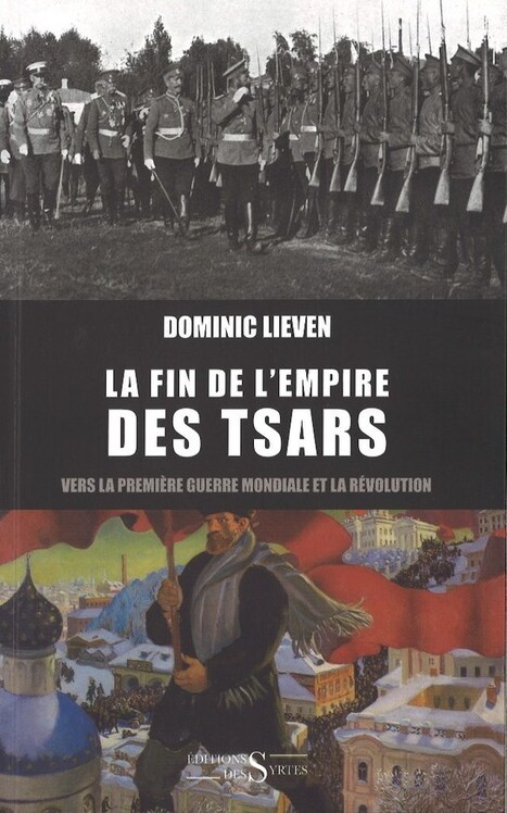 La fin de l’empire des Tsars (Dominic Lieven) | Autour du Centenaire 14-18 | Scoop.it