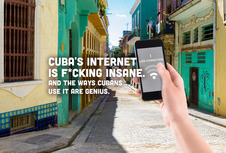 Cuba's Internet Is F*cking Insane. And the Ways Cubans Use It Are Genius | Communications Major | Scoop.it