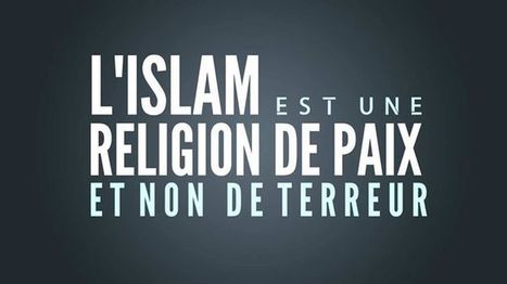 "L'Islam est une religion de paix et non de terreur." | Citations Proverbes | Scoop.it