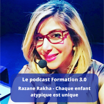 Episode 4 - Razane Rakha - Orthopédagogue - Les enfants atypiques by Formation 3.0 - Le Podcast • A podcast on | E-Learning-Inclusivo (Mashup) | Scoop.it