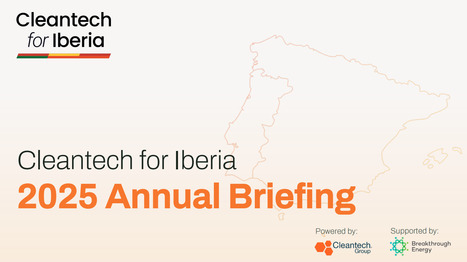 Cleantech for Iberia 2025 Annual Briefing | Contexto energ&eacute;tico general | Scoop.it