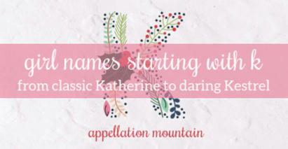 Girl Names Starting with K: Kenna, Kestrel, Kate | Name News | Scoop.it