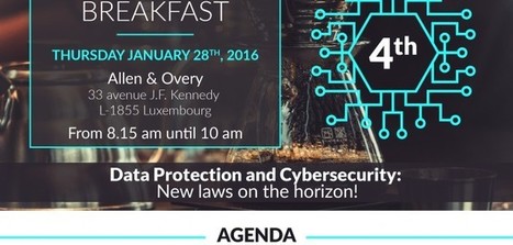 Cybersecurity Breakfast - Data Protection and Cybersecurity: New laws on the horizon! | Luxembourg | Luxembourg (Europe) | Scoop.it