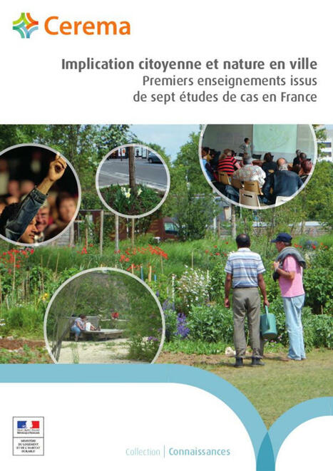 Implication citoyenne et nature en ville : premiers enseignements issus de sept études de cas en France - Cerema | Paysage - Agriculture | Scoop.it