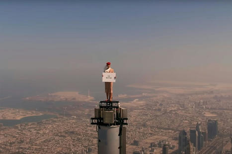 Emirates Airlines hits with commercial on top of the world: video | consumer psychology | Scoop.it